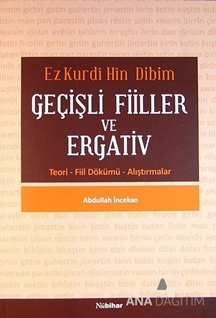 EzKurdîHînDibimGeçişliFiillerVeErgativ