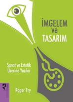 İmgelem ve Tasarım Sanat ve Estetik Üzerine Yazılar