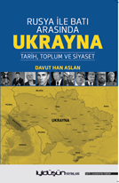 Rusya İle Batı Arasında Ukrayna