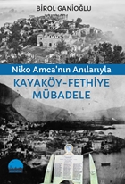 Niko Amca’nın Anılarıyla Kayaköy - Fethiye Mübadele