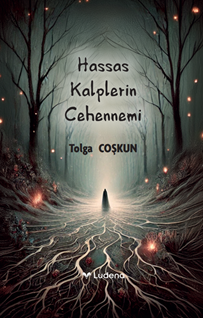 Hassas Kalplerin Cehennemi