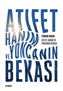 Atıfet Hanım ve Yoncanın Bekası