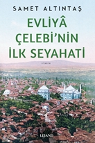 Evliya Çelebi'nin İlk Seyahatı