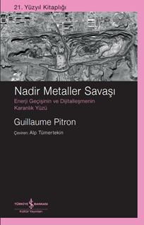 Nadir Metaller Savaşi – Enerji Geçişinin Ve Dijitalleşmenin Karanlik Yüzü