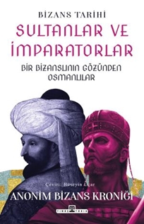 Sultanlar ve İmparatorlar Bir Bizanslının Gözünden Osmanlılar