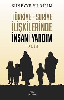 Türkiye-Suriye İlişkilerinde İnsani Yardım