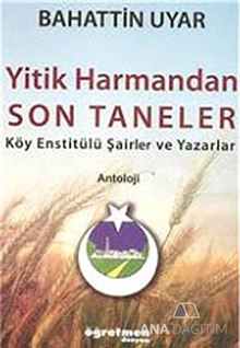 Yitik Harmandan Son Taneler