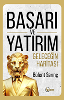 Başarı ve Yatırım Geleceğin Haritası