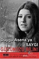 Gücünüzü Bilin! Duygu Asena'ya Saygı