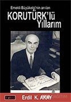 Korutürk'lü Yıllarım