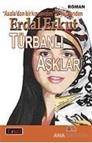 Türbanlı Aşklar (Özel Baskı)