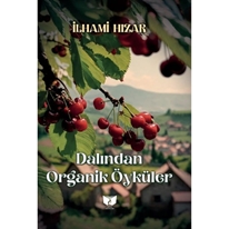 Dalından Organik Öyküler