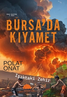 Bursada Kıyamet Işıktaki Zehir