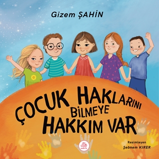 Çocuk Haklarını Bilmeye Hakkım Var