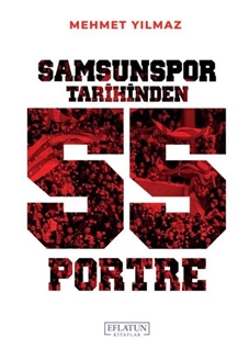 Samsunspor Tarihinden  55 Portre