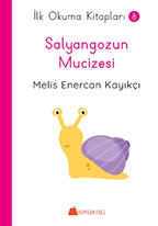 Salyangozun Mucizesi - İlk Okuma Kitapları