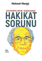 Jean Baudrillard Düşüncesinde Hakikat Sorunu