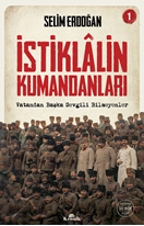 İstiklalin Kumandanları 1 Vatandan Başka Sevgili Bilmeyenler