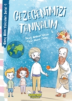 Genç Bilim Yolcuları Serisi -1 Gezegenimizi Tanıyalım