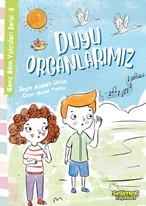 Genç Bilim Yolcuları Serisi -3 Duyu Organlarımız