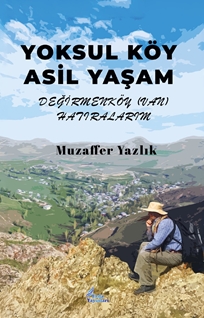 Yoksul köy asil yaşam Değirmen köy (van)  Hatıralarım