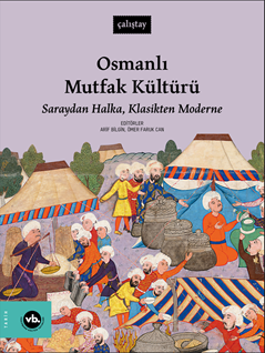 Osmanlı Mutfak Kültürü & Saraydan Halka, Klasikten Moderne