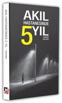 Akıl Hastanesinde 5 Yıl