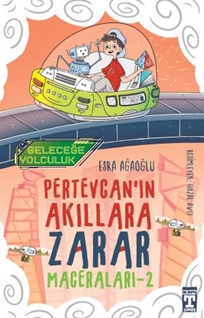 Geleceğe Yolculuk - Pertevcan`ın Akıllara Zarar Maceraları 2