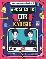 Arkadaşlık Çok Karışık - Çocuktan Al Bilgiyi