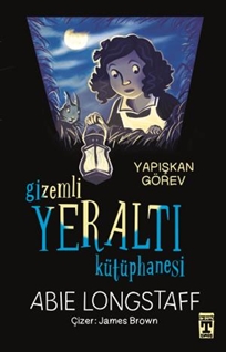 Gizemli Yeraltı Kütüphanesi 1 - Yapışkan Görev