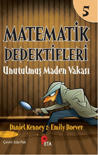 Matematik Dedektifleri 5: Unutulmuş Maden Vakası