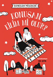 Kaybolan Meslekler: Konuşan Kilim mi Olur?