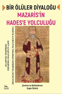 Bir Ölüler Diyaloğu Mazaris’in Hades’e Yolculuğu