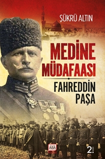 Medine Müdafaası / Fahreddin Paşa