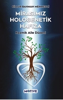 Mirasımız Hologenetik Hafıza