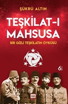 Teşkilat-ı Mahsusa / Bir Gizli Teşkilatın Öyküsü resmi