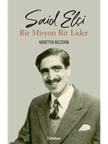 Said Elçi -Bir misyon Bir Lider-