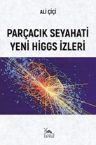 Parçacık Seyahati Yeni Higgs İzleri