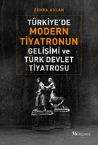 Türkiye’de Modern Tiyatronun Gelişimi ve Türk Devlet Tiyatrosu