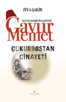 Gavur Memet Çukurbostan Cinayeti