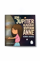 Seni Jüpiter Kadar Seviyorum Anne