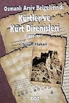 Osmanlı Arşiv Belgelerinde Kürtler ve Kürt Direnişleri