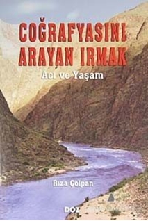 Coğrafyasını Arayan Irmak