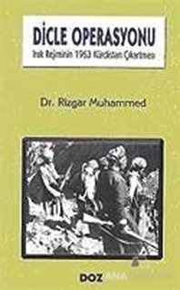 Dicle Operasyonu Irak Rejiminin 1963 Kürdistan Çıkartması