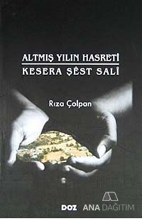 Altmış Yılın Hasreti - Kesera Şest Sali