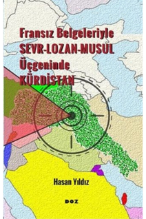 Fransız Belgeleriyle Sevr-Lozan-Musul Üçgeninde Kürdistan