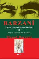 Barzani ve Kürt Ulusal Özgürlük Hareketi III