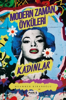 MODERN ZAMAN ÖYKÜLERİ KADINLAR - MUAMMER KIRANOĞLU