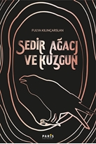 SEDİR AĞACI VE KUZGUN - FULYA KILINÇARLSAN