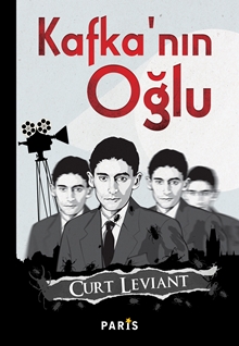 KAFKA’NIN OĞLU - CURT LEVIANT